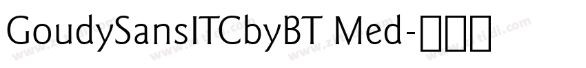 GoudySansITCbyBT Med字体转换